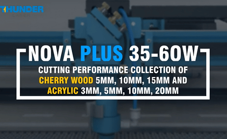 Nova Plus 35 60W Cutting Performance